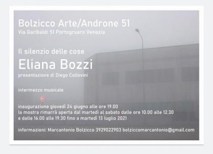 Giugno 2021 Il silenzio delle cose Androne 51 Galleria Bolzicco